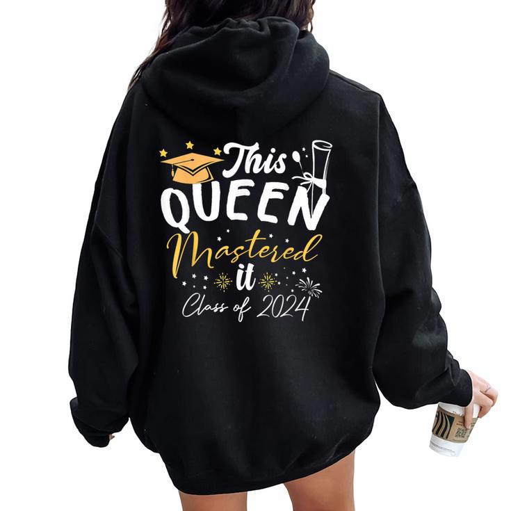 This Queen Mastered It Class Of 2024 Masters Graduation Women Oversized Hoodie Back Print