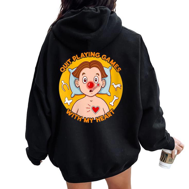 Quit Playing Games With My Heart Operation Women Oversized Hoodie Back Print