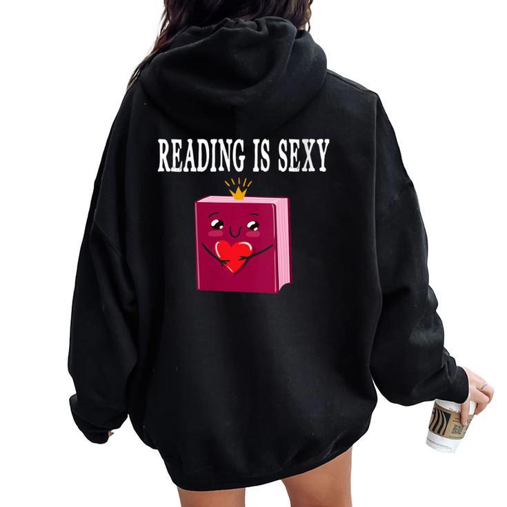 Reading Is Sexy For Book Lovers And Enthusiasts Reading Women Oversized Hoodie Back Print