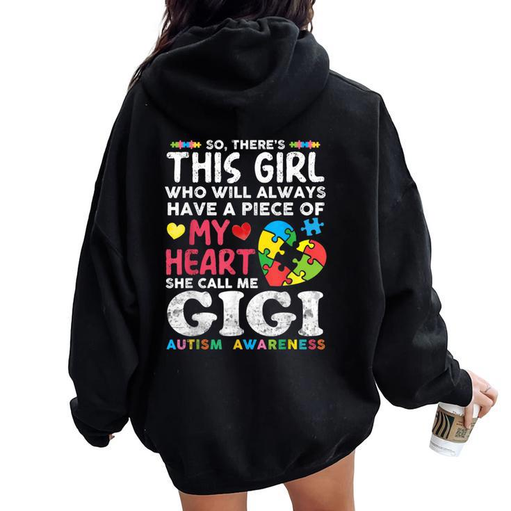 There's This Girl She Calls Me Gigi Autism Awareness Grandma Women Oversized Hoodie Back Print
