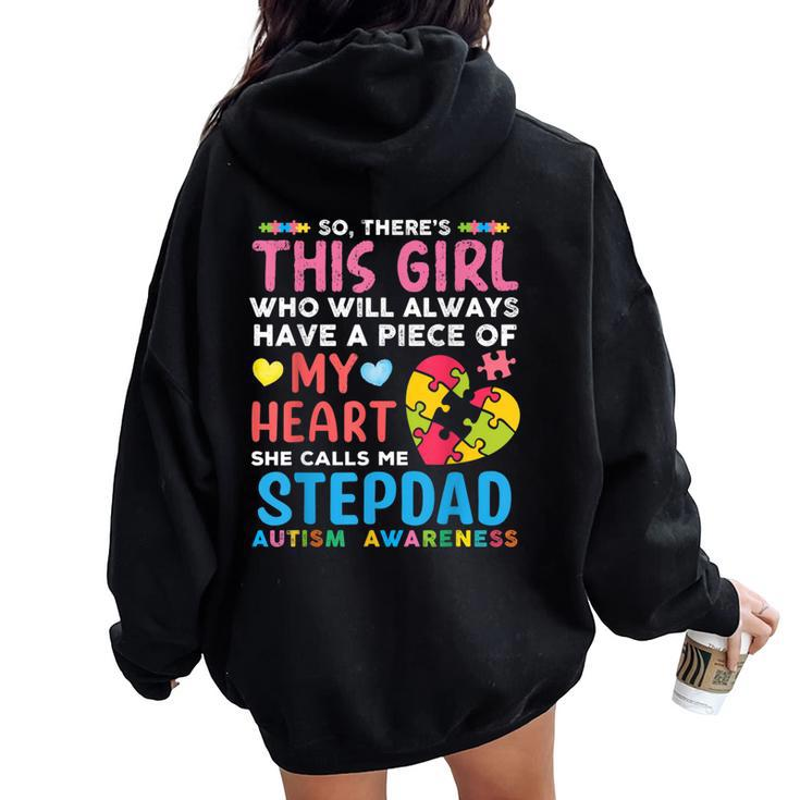 There's This Girl She Calls Me Stepdad Autism Awareness Women Oversized Hoodie Back Print