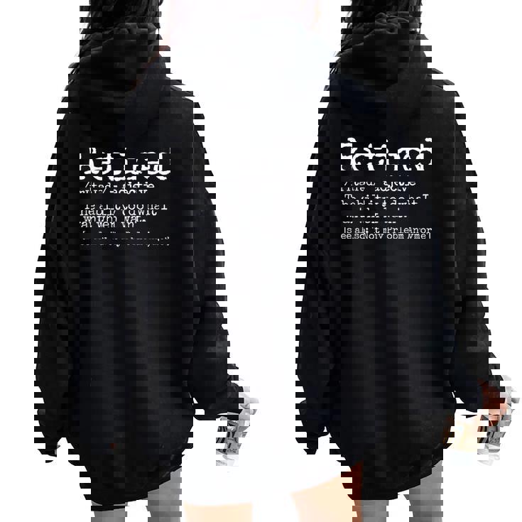 Retired Definition Retirement Definition For Men Women Oversized Hoodie Back Print