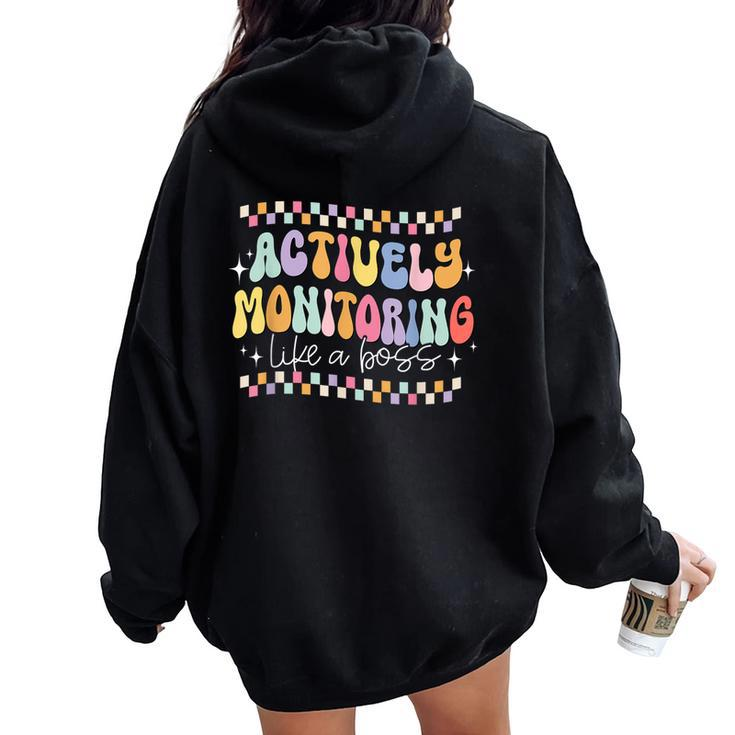 Retro Actively Monitoring Like A Boss Test Day Teacher Squad Women Oversized Hoodie Back Print