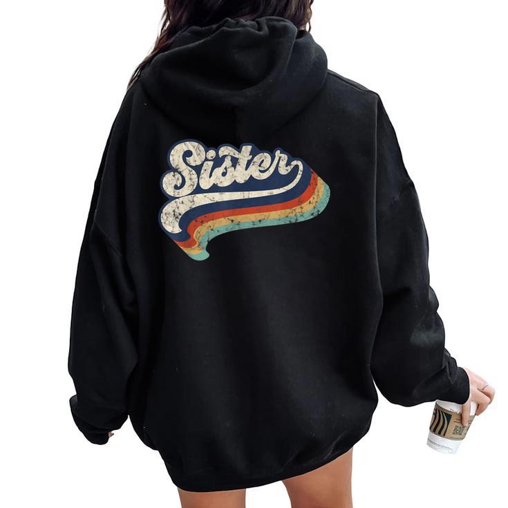 Retro Cute Sister For Sis Best Sister Ever Women Oversized Hoodie Back Print