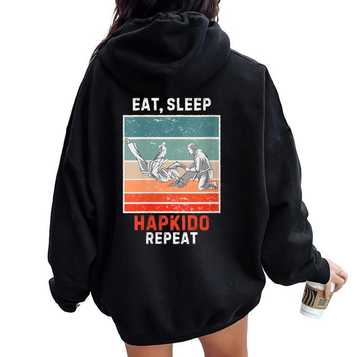 Retro Eat Sleep Hapkido Repeat Vintage Grunge Hapkido Women Oversized Hoodie Back Print