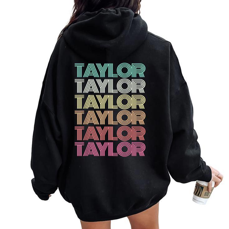 Retro First Name Taylor Girl Boy Personalized Groovy Family Women Oversized Hoodie Back Print