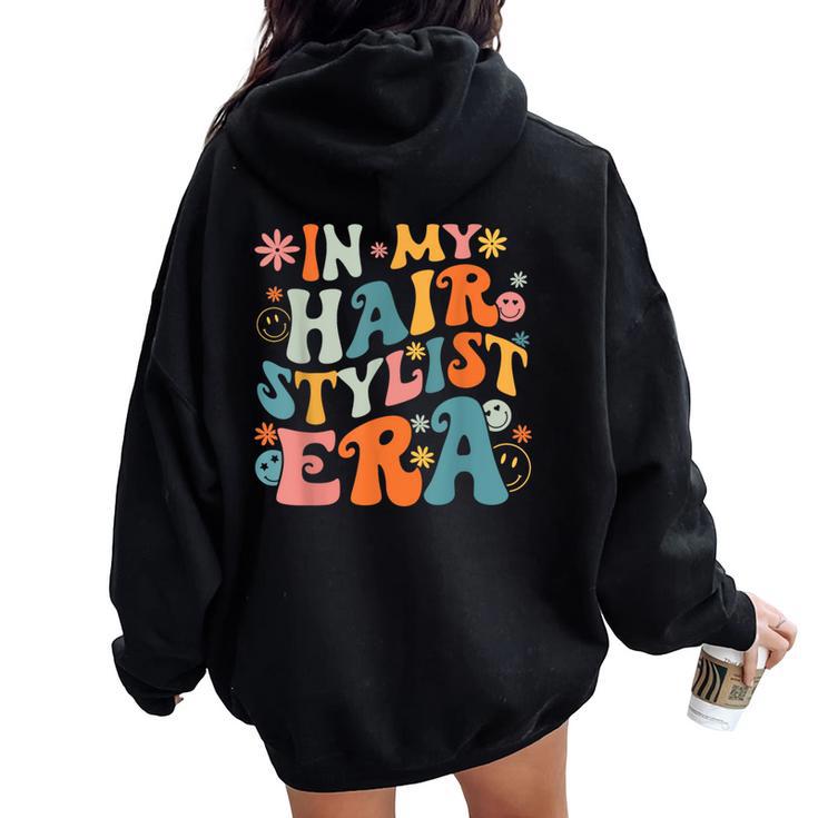 Retro Groovy In My Hair Stylist Era Hairdresser Women Women Oversized Hoodie Back Print