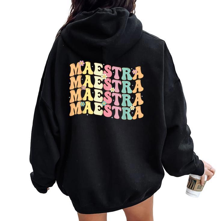 Retro Groovy Maestra Spanish Teacher Bilingual Women Women Oversized Hoodie Back Print