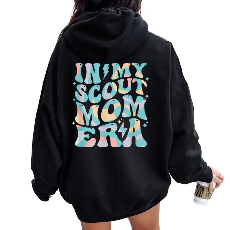 Retro Groovy In My Scout Mom Era Mother's Day Women Oversized Hoodie Back Print