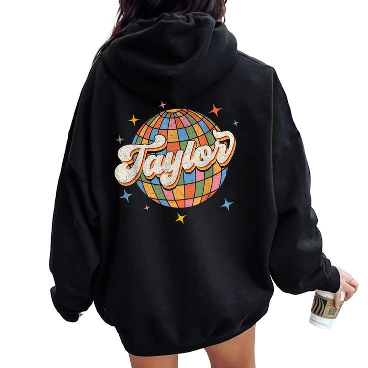 Retro Taylor First Name Personalized Groovy Birthday Women Oversized Hoodie Back Print