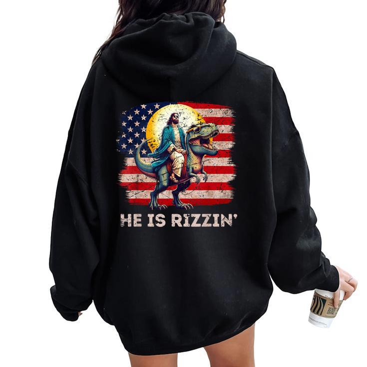 He Is Rizzen Jesus Has Rizzen Retro Christian Dinosaur Women Oversized Hoodie Back Print