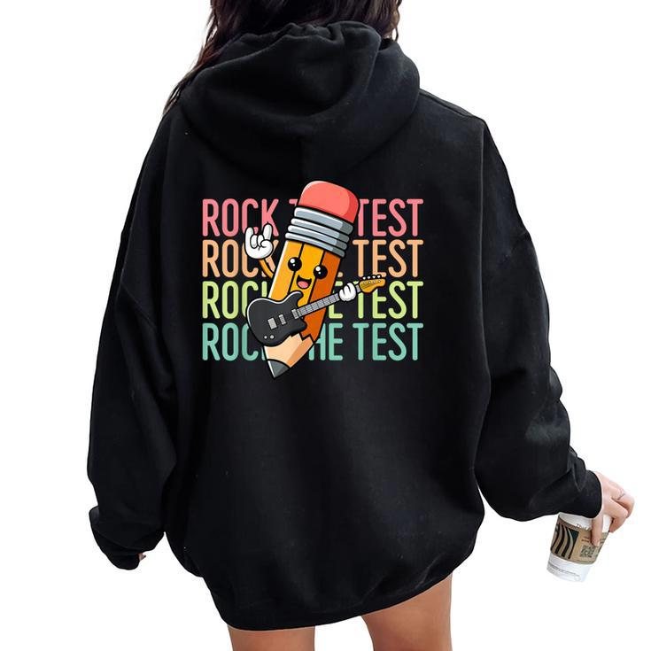 Rock The Test Day Teacher Testing Day Motivational Women Oversized Hoodie Back Print