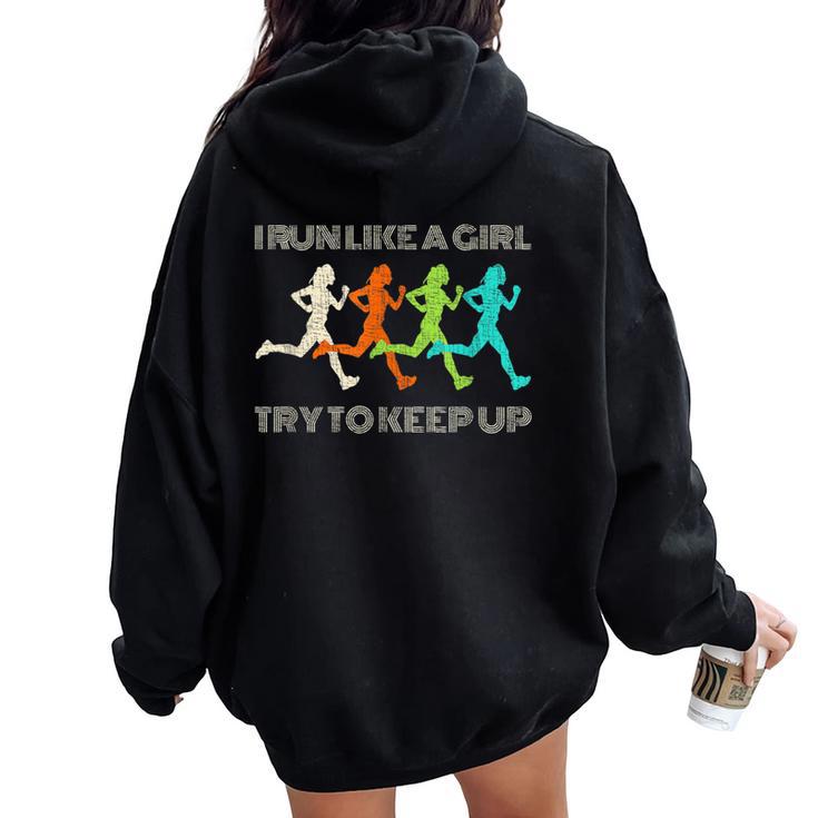 I Run Like A Girl Try To Keep Up For Runners Women Oversized Hoodie Back Print