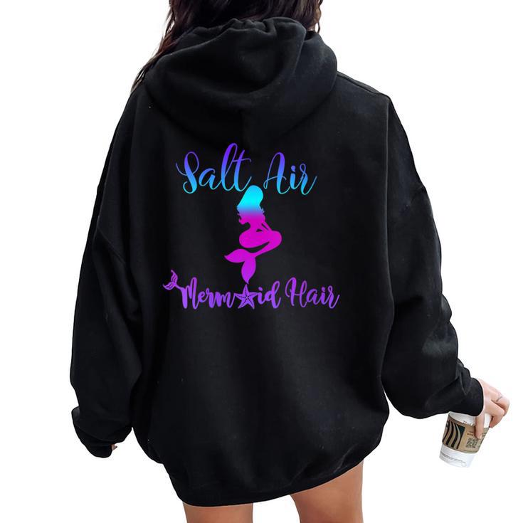 Salt Air Mermaid Hair Great For Beach Get This Women Oversized Hoodie Back Print