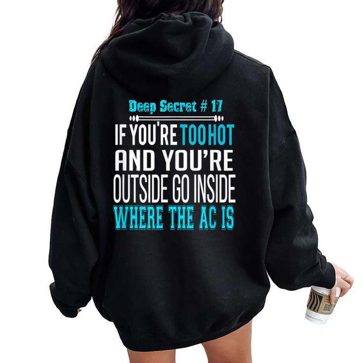 Sarcastic If You're To Hot Outside Go Inside Men's Women Oversized Hoodie Back Print