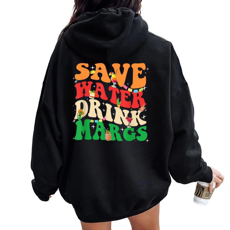 Save Water Drink Margarita Groovy Cinco De Mayo Fiesta Party Women Oversized Hoodie Back Print