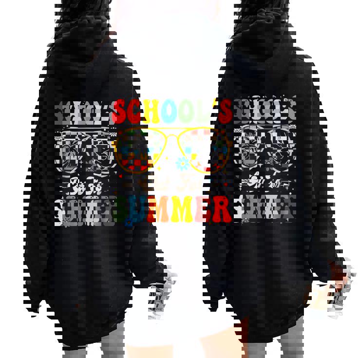 School's Out For Summer Groovy Sunglasses Last Day Of School Women Oversized Hoodie Back Print
