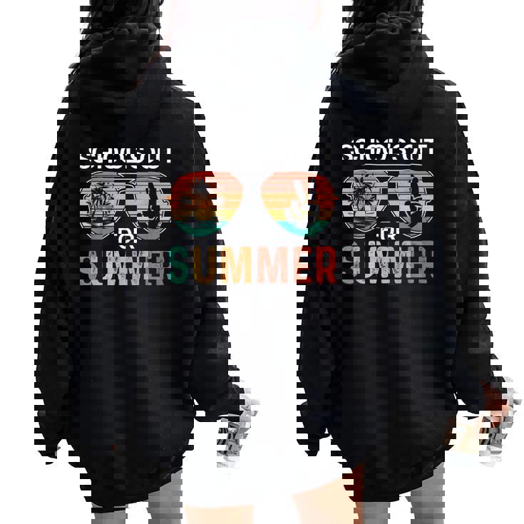 Schools Out For Summer Last Day School Teacher Student Boy Women Oversized Hoodie Back Print