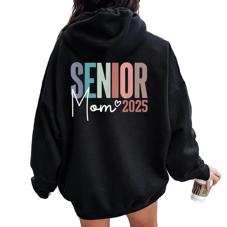 Senior Mom 2025 Class Of 2025 Women Oversized Hoodie Back Print