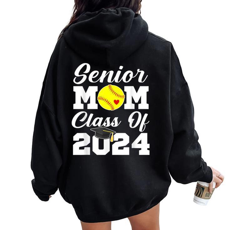Senior Mom Class Of 2024 Softball Mom Graduation Graduate Women Oversized Hoodie Back Print