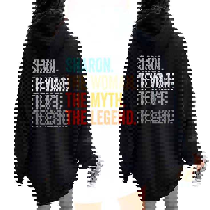 Sharon The Woman The Myth The Legend First Name Sharon Women Oversized Hoodie Back Print