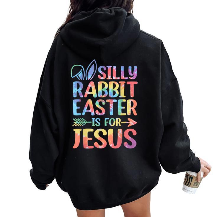 Silly Rabbit Easter Is For Jesus Religious Christian Faith Women Oversized Hoodie Back Print