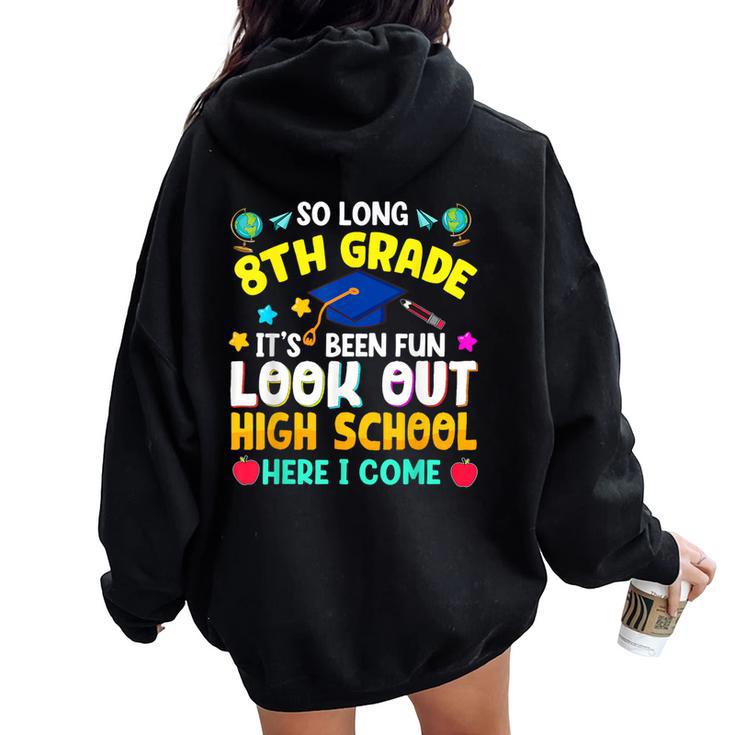 So Long 8Th Grade Graduation High School Here I Come 2024 Women Oversized Hoodie Back Print