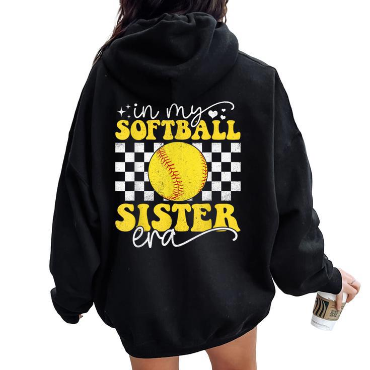 In My Softball Sister Era Groovy Retro Proud Softball Sister Women Oversized Hoodie Back Print