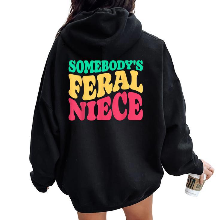 Somebody's Feral Niece Favorite Aunt Matching Birthday Girl Women Oversized Hoodie Back Print