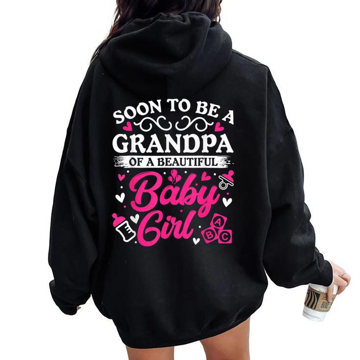 Soon To Be A Grandpa Of A Beautiful Baby Girl Baby Shower Women Oversized Hoodie Back Print