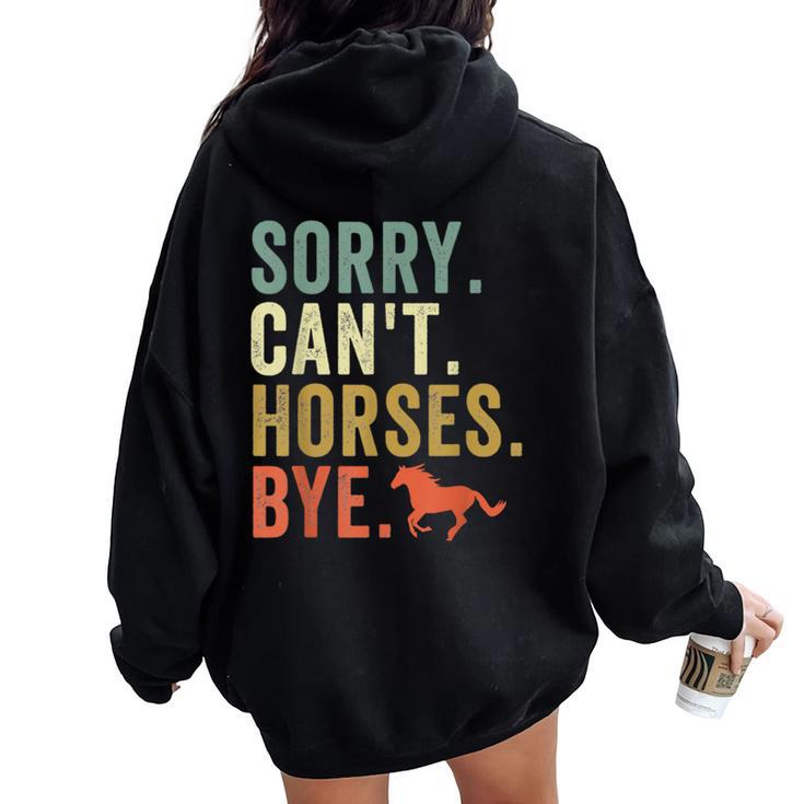Sorry Can't Horses Bye Vintage Horseback Riding Girls Women Oversized Hoodie Back Print