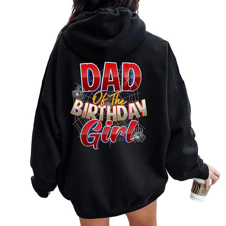 Spider Web Birthday Party Costume Dad Of The Birthday Girl Women Oversized Hoodie Back Print