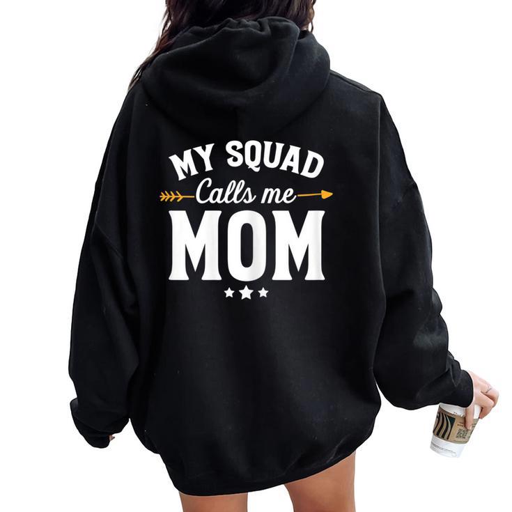 My Squad Calls Me Mom New Mom Women Oversized Hoodie Back Print