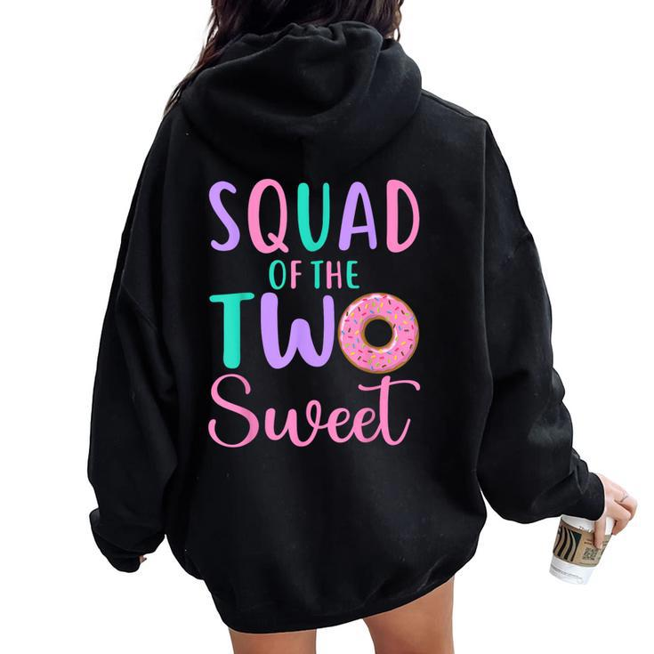 Squad Of The Two Sweet Team 2Nd Birthday Girl Donut Party Women Oversized Hoodie Back Print