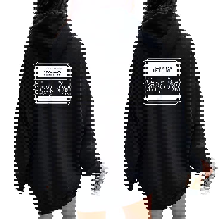 Stacy's Mom Name Tag My Name Is Stacy Popular Name Tag Women Oversized Hoodie Back Print