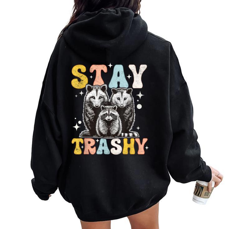Stay Trashy Raccoon Possum Skunk Groovy Meme Women Oversized Hoodie Back Print
