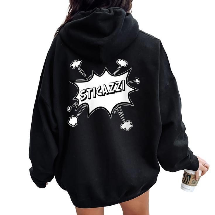Sticazzi The Solution To Every Problem Philosophy Of Life Women Oversized Hoodie Back Print