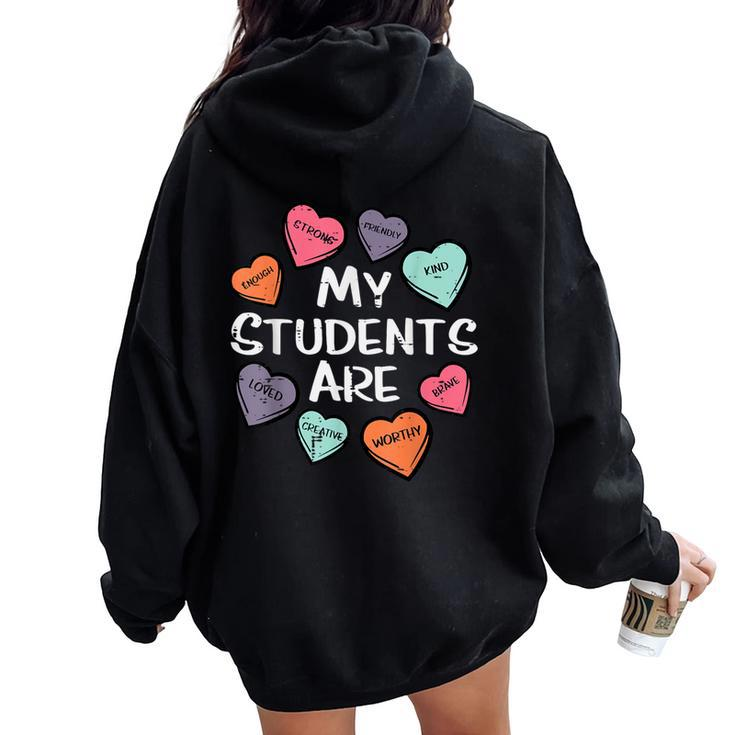 My Students Are Enough Friendly Valentines Day Teacher Women Women Oversized Hoodie Back Print