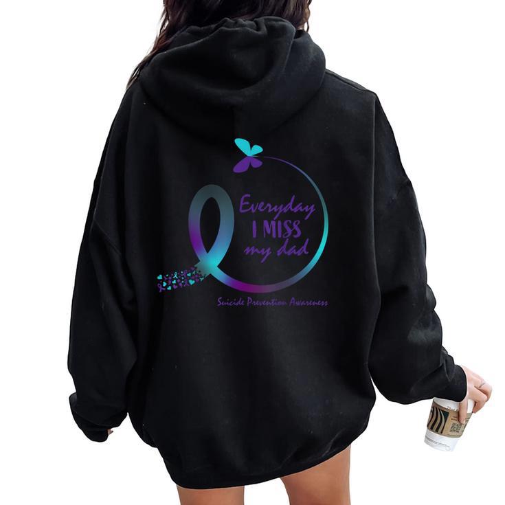 Suicide Awareness Dad I Miss My Father Loving Memory Women Oversized Hoodie Back Print