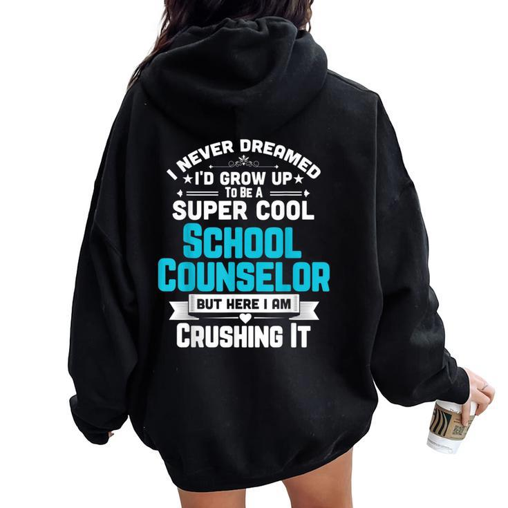 Super Cool School Counselor Teacher Apparel Women Oversized Hoodie Back Print