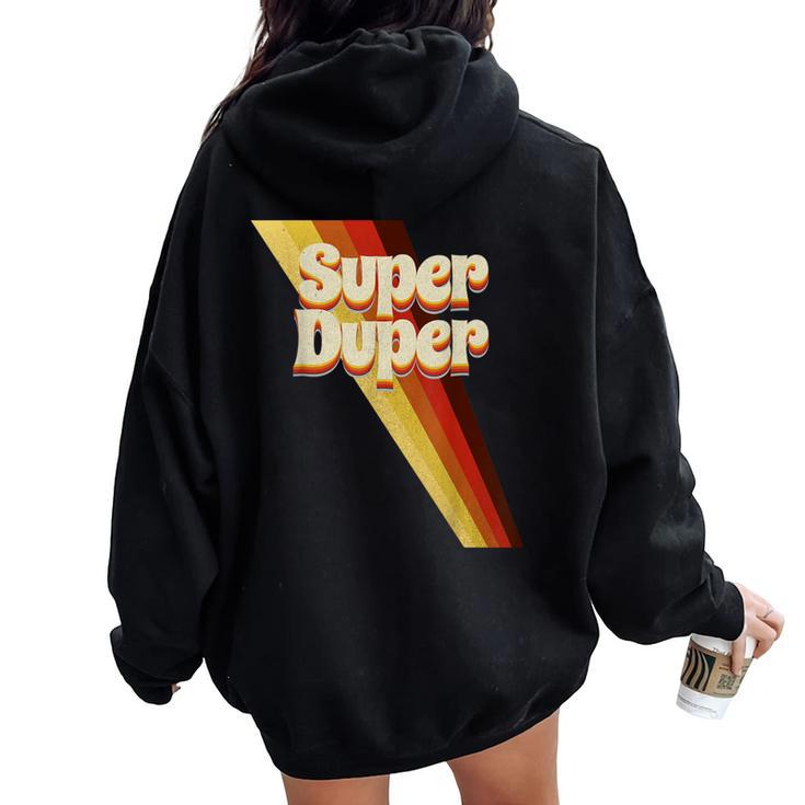 Super Duper Seventies 70'S Cool Vintage Retro Style Graphic Women Oversized Hoodie Back Print