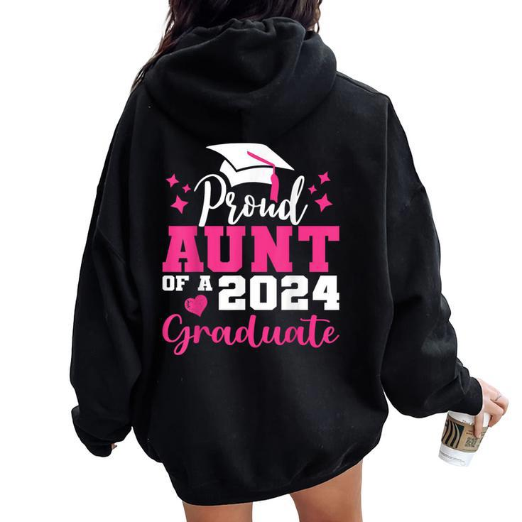 Super Proud Aunt Of 2024 Graduate Awesome Family College Women Oversized Hoodie Back Print