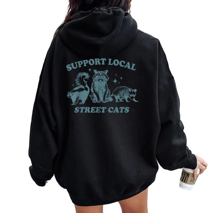 Support Local Street Cats Retro Style 70S For Men Women Oversized Hoodie Back Print