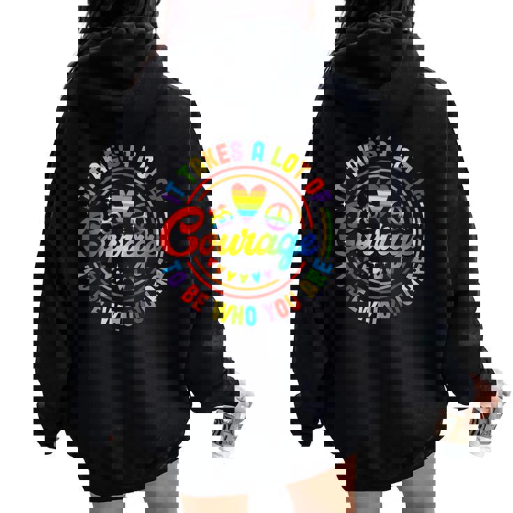 It Takes A Lot Of Courage Rainbow Heart Gay Pride Lgbt Month Women Oversized Hoodie Back Print