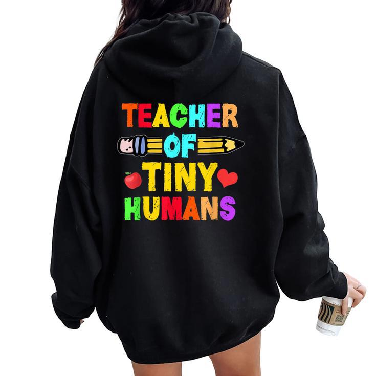 Teacher Of Tiny Humans Preschool Nursery Pre-K Instructors Women Oversized Hoodie Back Print