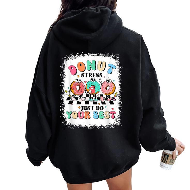 Test Day Donut Stress Just Do Your Best Teacher Groovy Women Oversized Hoodie Back Print