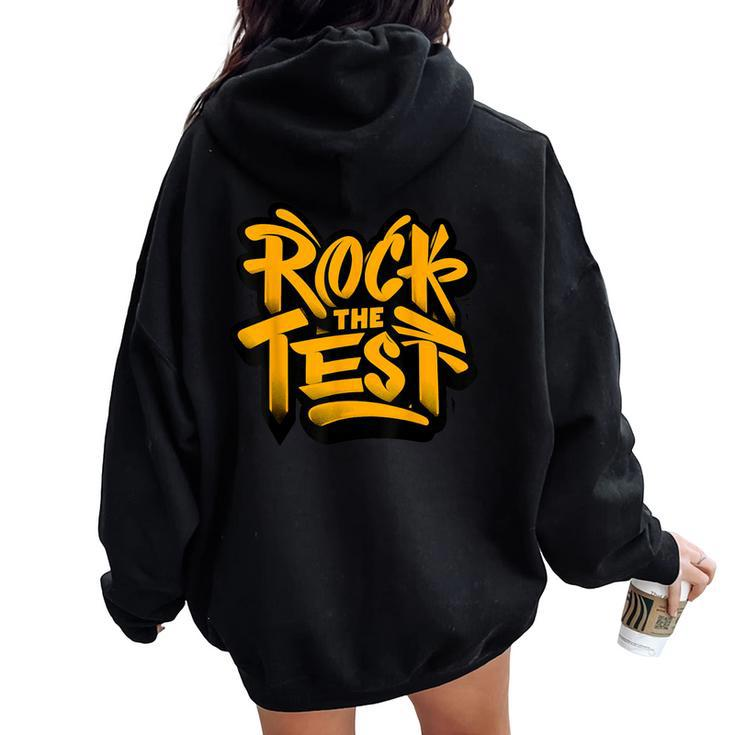 Test Day Rock The Test Motivational Teacher Student Testing Women Oversized Hoodie Back Print