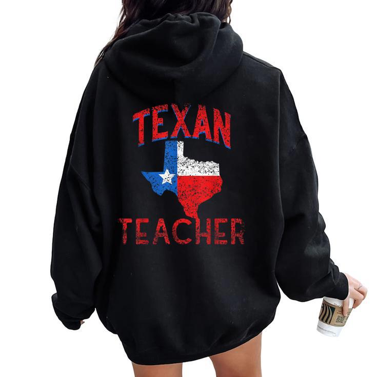 Texan Teacher Flag Proud Texas Vintage Women Oversized Hoodie Back Print