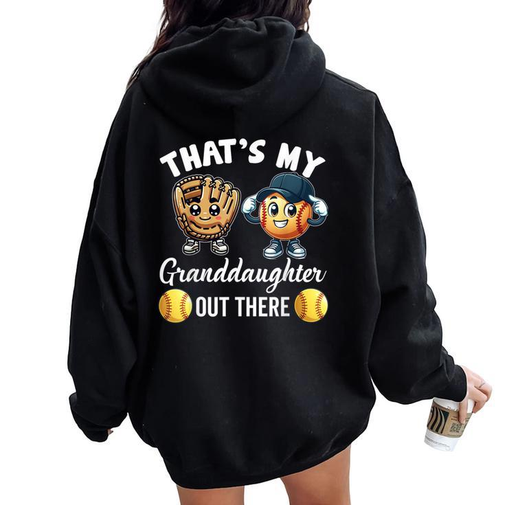 That's My Granddaughter Out There Softball Grandpa Grandma Women Oversized Hoodie Back Print