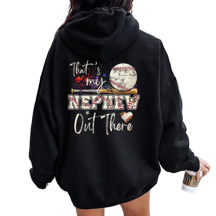 That's My Nephew Out There Baseball Aunt Auntie Mother's Day Women Oversized Hoodie Back Print